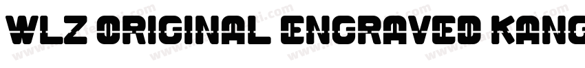 WLZ original engraved Kangxi body字体转换